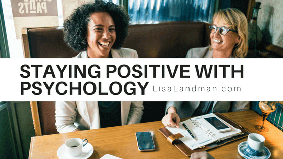 Staying Positive With Psychology | Lis Landman